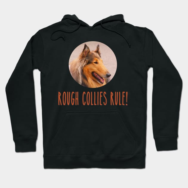 Rough Collies Rule! Hoodie by Naves